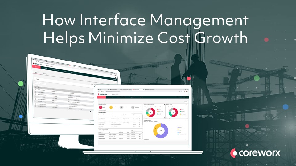 Coreworx-Interface-Management-Helps-Minimize-Project-Cost-Growth-title